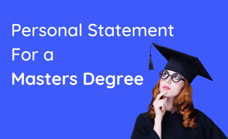 How to Write a Personal Statement for a Masters Degree in the UK