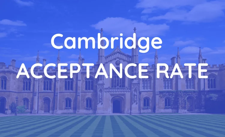 Cambridge University Acceptance Rate For UK & International Students