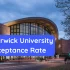 Warwick University Acceptance Rate For UK & International Students